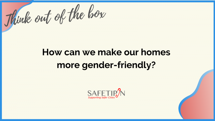 Safetipin | A Gender-friendly Home